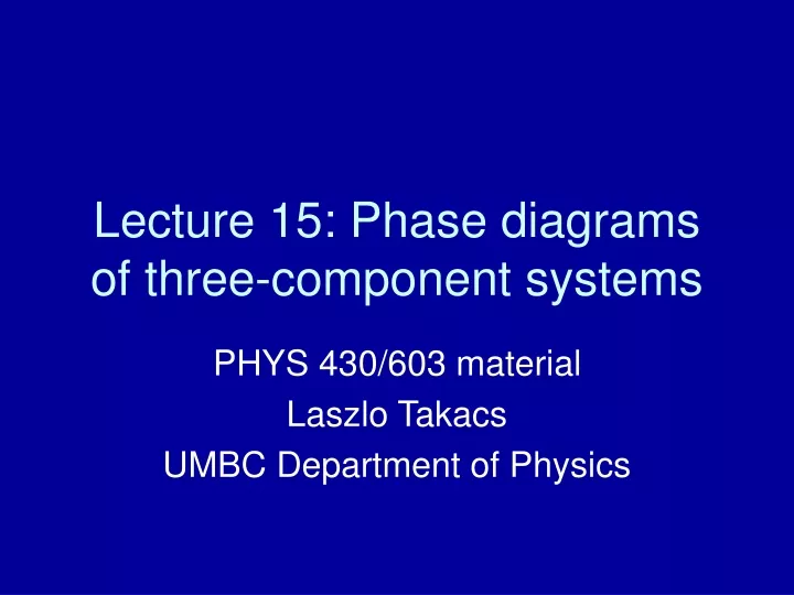 lecture 15 phase diagrams of three component systems
