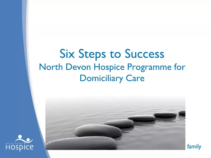 six steps to success north devon hospice programme for domiciliary care