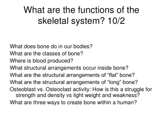 What are the functions of the skeletal system? 10/2