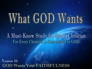 Lesson 10: GOD Wants Your FAITHFULNESS