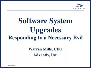 Software System Upgrades  Responding to a Necessary Evil