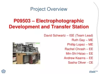 Project Overview P09503 – Electrophotographic Development and Transfer Station