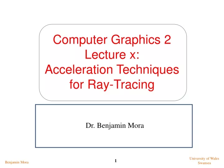 computer graphics 2 lecture x acceleration techniques for ray tracing
