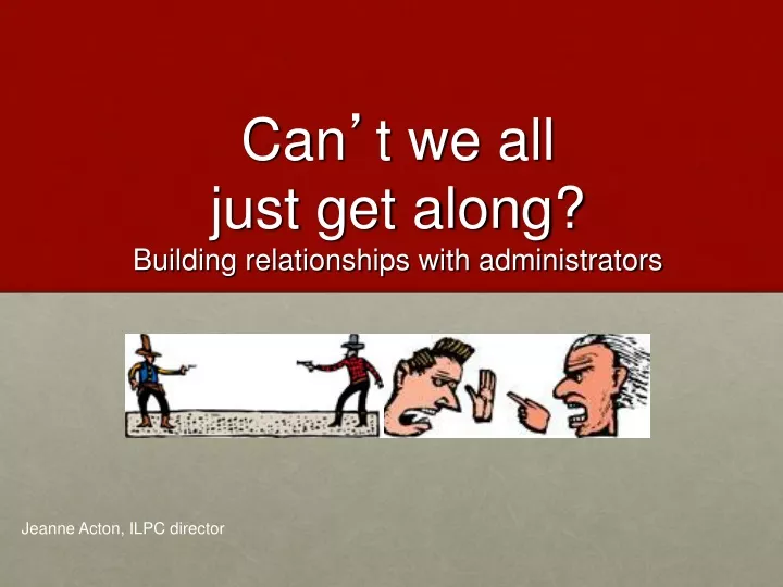 can t we all just get along building relationships with administrators