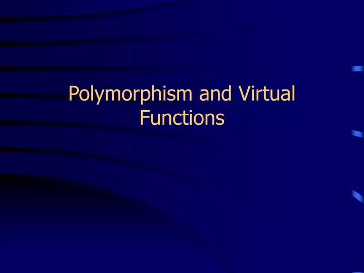 polymorphism and virtual functions