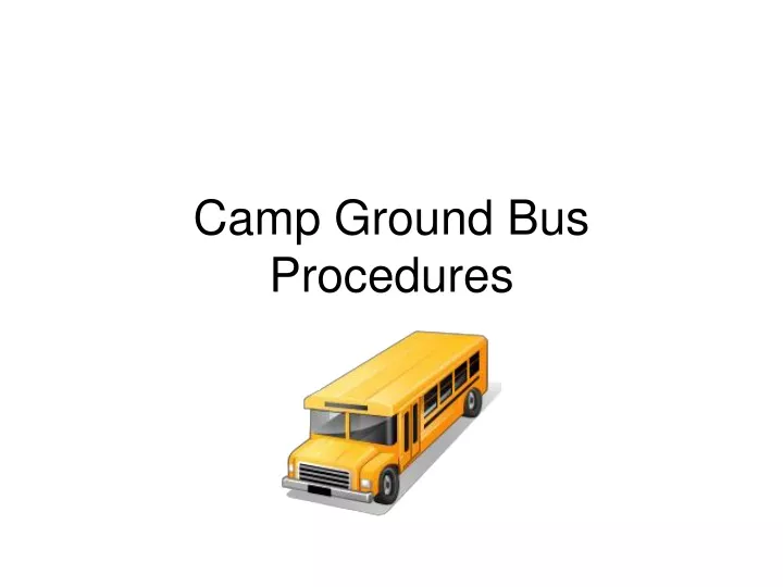 camp ground bus procedures