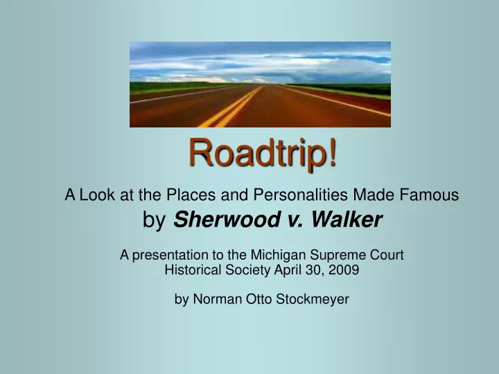 roadtrip a look at the places and personalities made famous by sherwood v walker