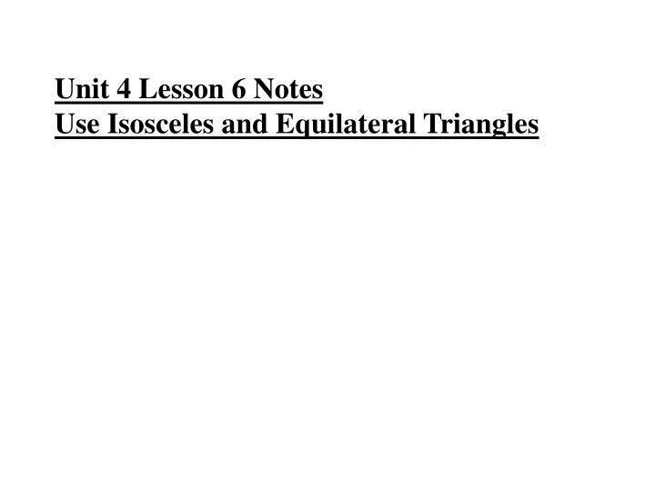 unit 4 lesson 6 notes use isosceles