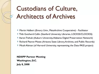 Custodians of Culture, Architects of Archives