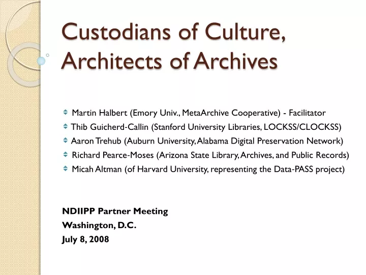 custodians of culture architects of archives