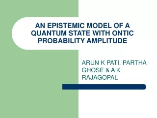 AN EPISTEMIC MODEL OF A QUANTUM STATE WITH ONTIC PROBABILITY AMPLITUDE