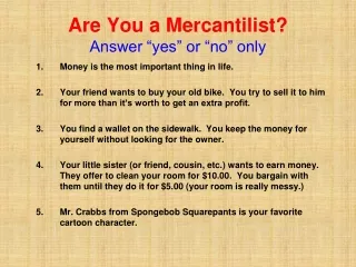 Are You a Mercantilist? Answer “yes” or “no” only