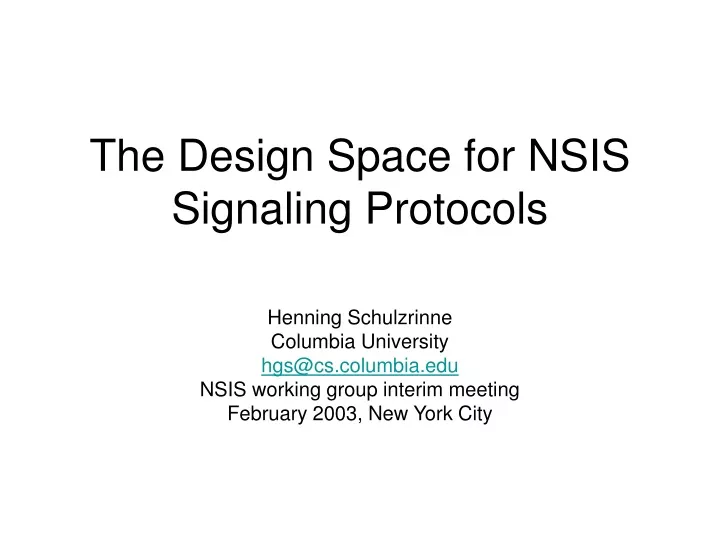 the design space for nsis signaling protocols