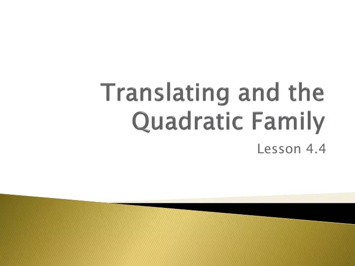 translating and the quadratic family