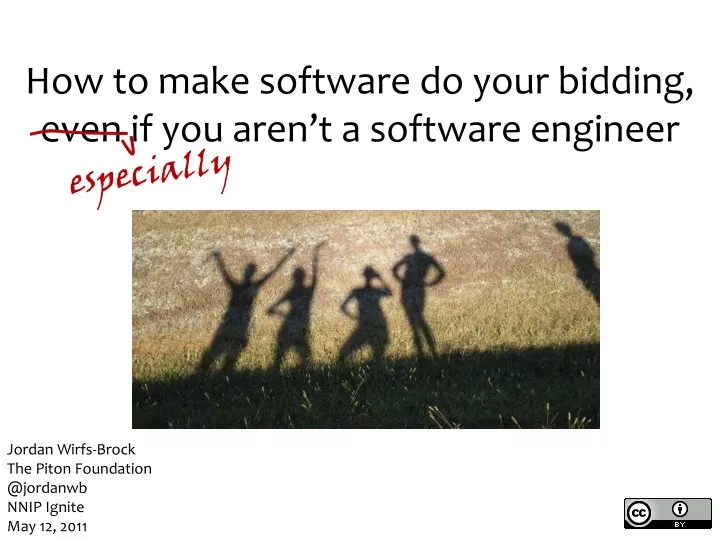 how to make software do your bidding even