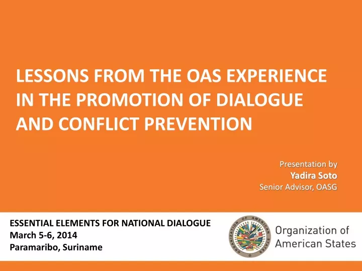 lessons from the oas experience in the promotion of dialogue and conflict prevention