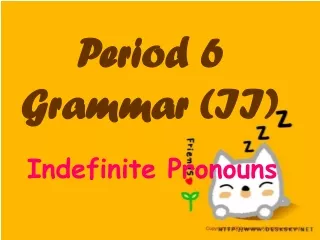 Period 6  Grammar (II)
