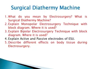 What do you mean by Electrosurgery? What is Surgical Diathermy Machine?