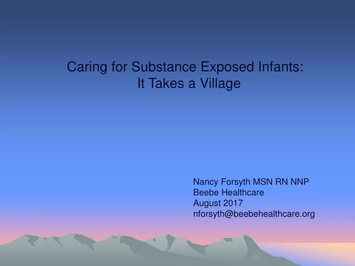 caring for substance exposed infants it takes