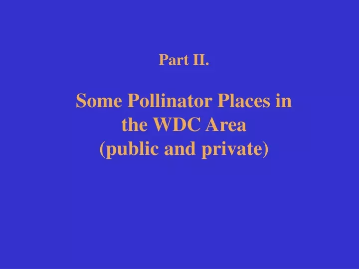 part ii some pollinator places in the wdc area