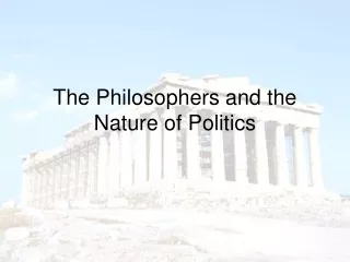 The Philosophers and the Nature of Politics