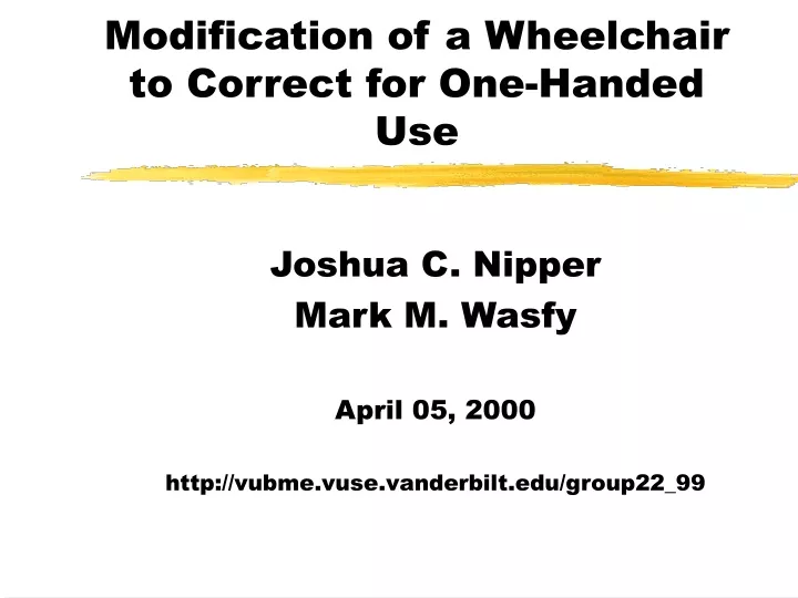 modification of a wheelchair to correct for one handed use