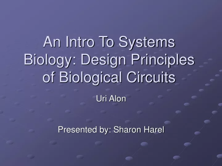 PPT An Intro To Systems Biology Design Principles of Biological