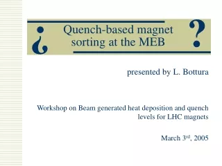 Quench-based magnet  sorting at the MEB