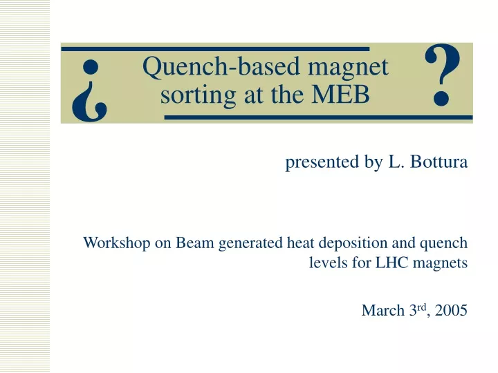 quench based magnet sorting at the meb