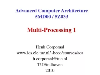 Advanced Computer Architecture 5MD00 / 5Z033 Multi-Processing 1