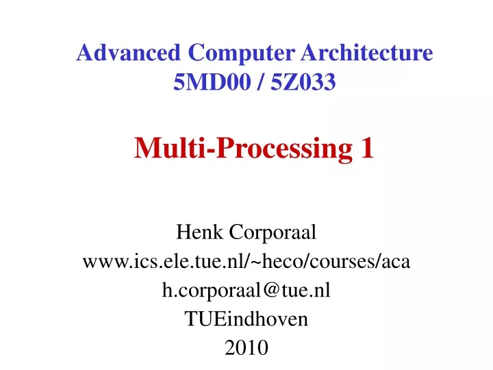 advanced computer architecture 5md00 5z033 multi processing 1