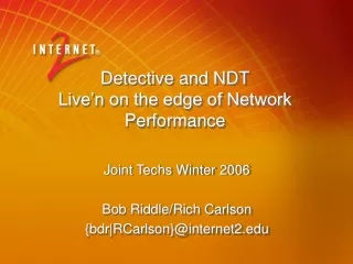 Detective and NDT Live’n on the edge of Network Performance