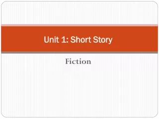 Unit 1: Short Story