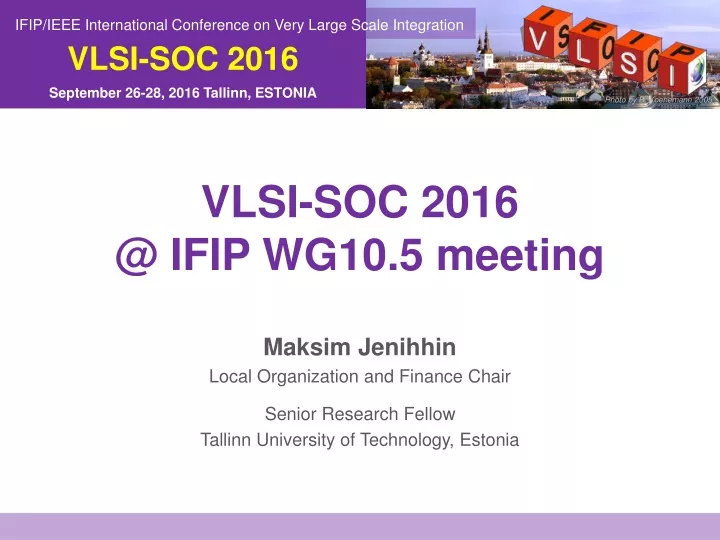 vlsi soc 2016 @ ifip wg10 5 meeting