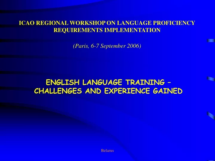 icao regional workshop on language proficiency requirements implementation paris 6 7 september 2006