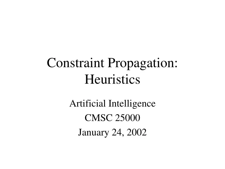 constraint propagation heuristics