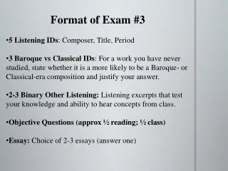 Format of Exam #3 5 Listening IDs : Composer, Title, Period