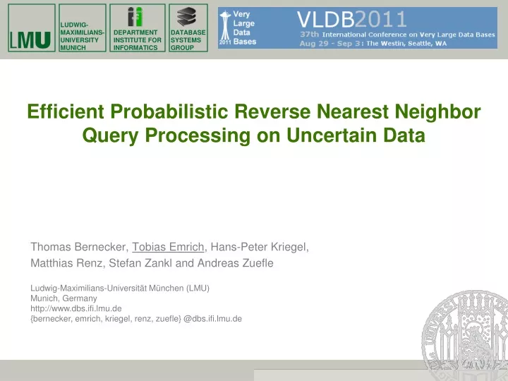 efficient probabilistic reverse nearest neighbor query processing on uncertain data