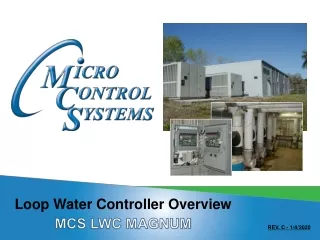 Loop Water Controller Overview  MCS LWC MAGNUM