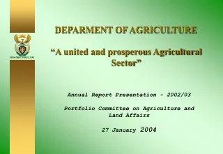 DEPARMENT OF AGRICULTURE “A united and prosperous Agricultural Sector”