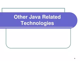 Other Java Related Technologies