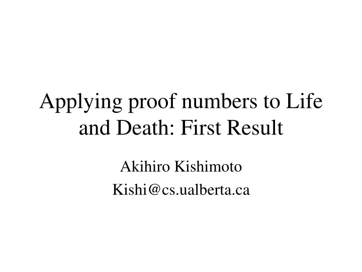 applying proof numbers to life and death first result