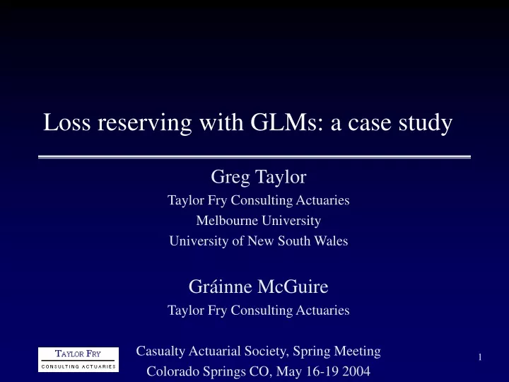 loss reserving with glms a case study