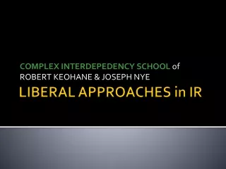 LIBERAL APPROACHES in IR