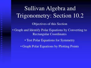 Sullivan Algebra and Trigonometry: Section 10.2