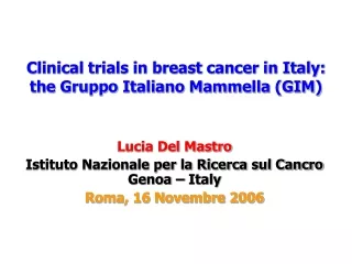 Clinical trials in breast cancer in Italy: the Gruppo Italiano Mammella (GIM)