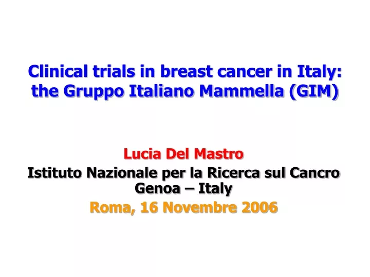 clinical trials in breast cancer in italy the gruppo italiano mammella gim