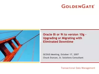 Oracle 8i or 9i to version 10g – Upgrading or Migrating with Eliminated Downtime