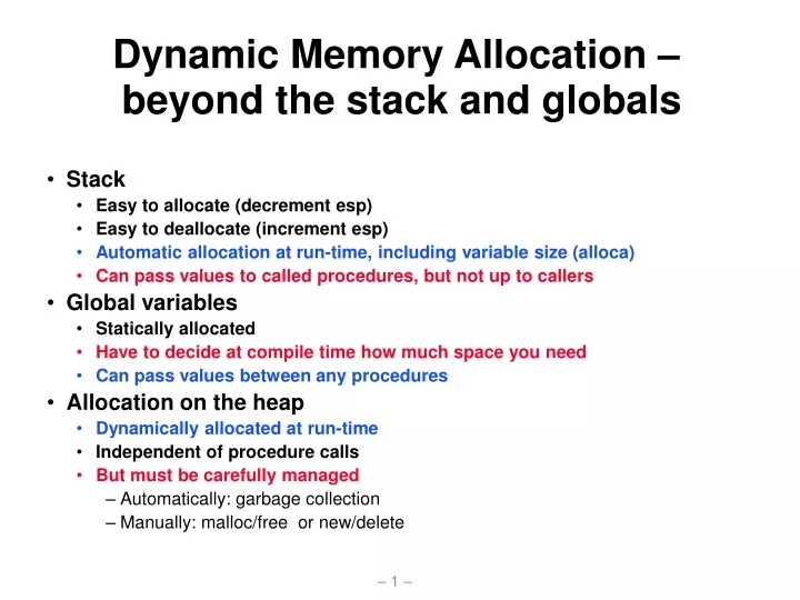 dynamic memory allocation beyond the stack and globals