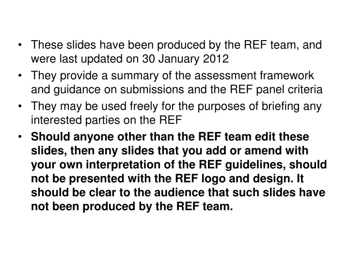 these slides have been produced by the ref team